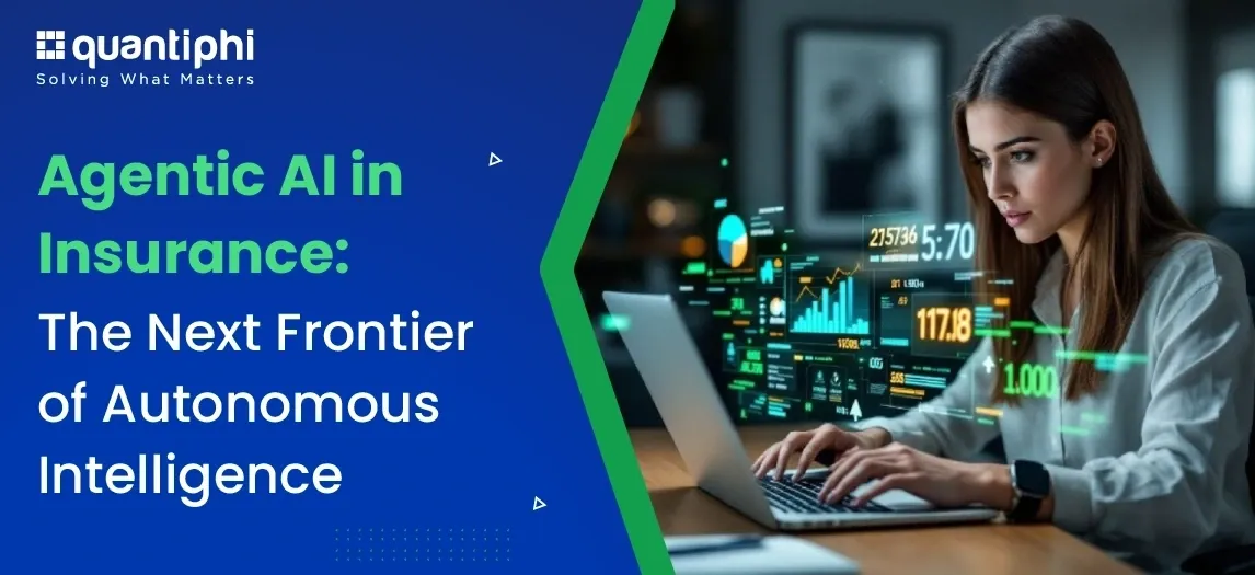 Agentic AI in Insurance: The Next Frontier of Autonomous Intelligence